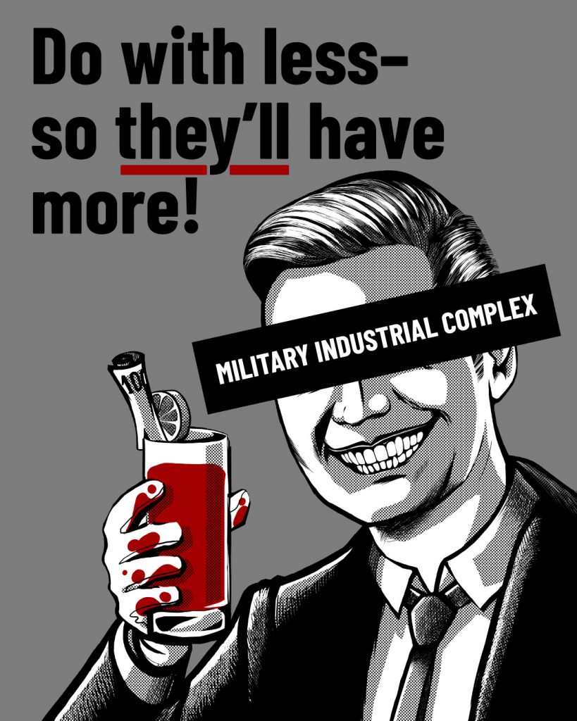 Do With Less/ Military Industrial Complex